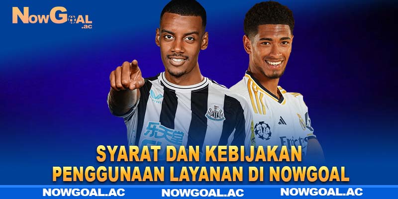 Syarat dan kebijakan penggunaan layanan di Nowgoal